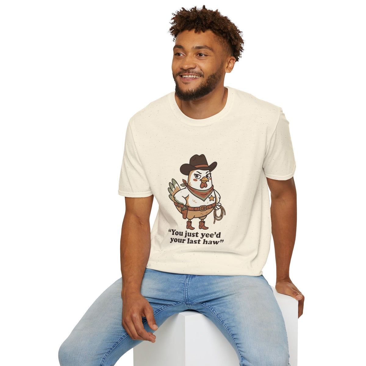 You Just Yee’d Your Last Haw chicken cowboy tee in Natural