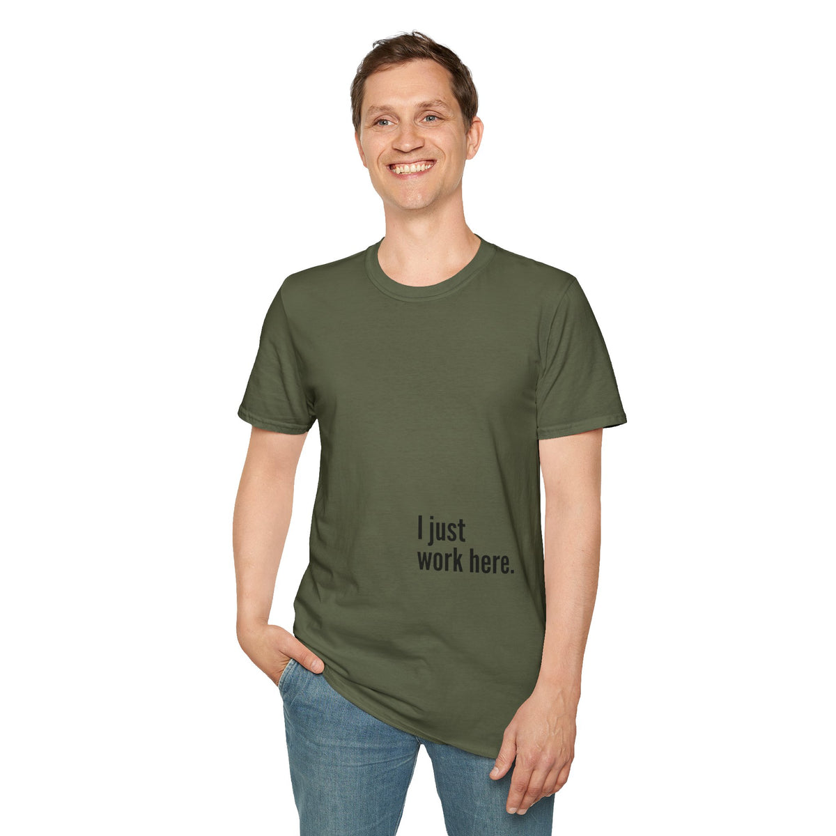 I Just Work Here tee in Military Green