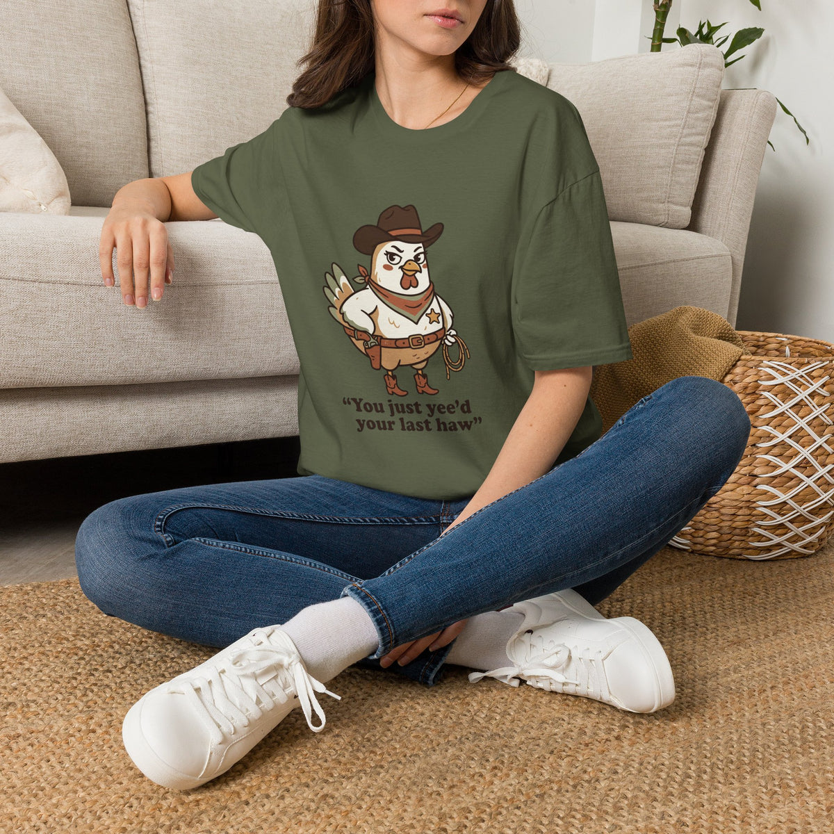 You Just Yee’d Your Last Haw chicken cowboy tee in Military Green